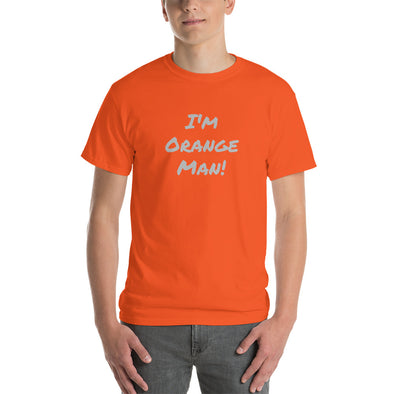 "I'm Orange Man!" Short Sleeve T