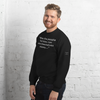 Ben Had It RIght...Unisex Sweatshirt