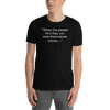 Ben Had It Right...Short-Sleeve Unisex T-Shirt