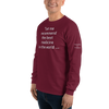 "Let me recommend the best medicine in the world..." Long Sleeve Shirt