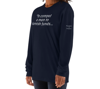 Unisex long sleeve T ... Thomas Jefferson said it so well!