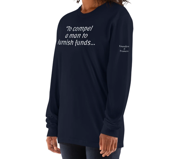 Unisex long sleeve T ... Thomas Jefferson said it so well!