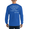 "Let me recommend the best medicine in the world..." Long Sleeve Shirt