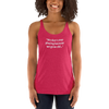 Don't Stop Playing...Women's Racerback Tank