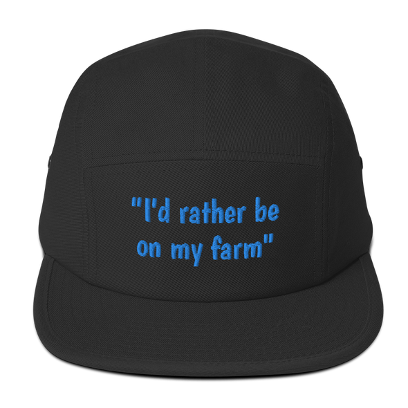 "I'd rather be on my Farm"