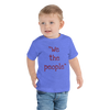 We The People ... Toddler Short Sleeve Tee