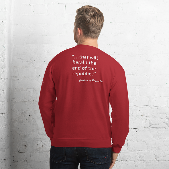 Ben Had It RIght...Unisex Sweatshirt