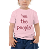 We The People ... Toddler Short Sleeve Tee