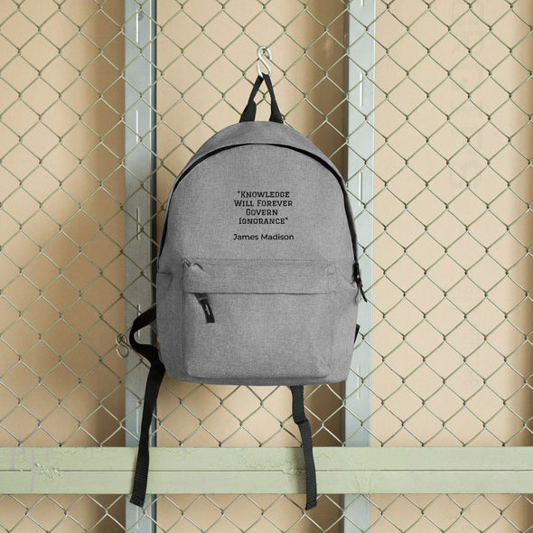 "Knowledge Will Forever Govern Ignorance" ... Embroidered Backpack