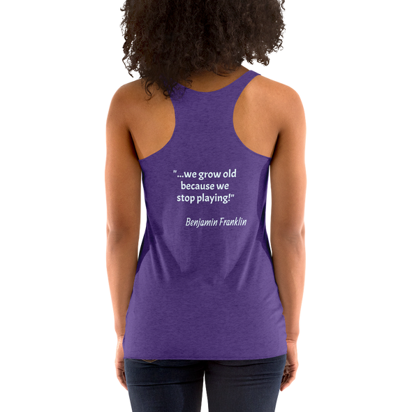 Don't Stop Playing...Women's Racerback Tank