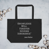 "Knowledge Will Forever Govern Ignorance" ... Large organic tote bag