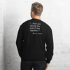 Ben Had It RIght...Unisex Sweatshirt