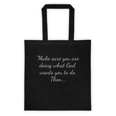 Doing What God Wants ... Tote bag