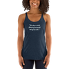 Don't Stop Playing...Women's Racerback Tank