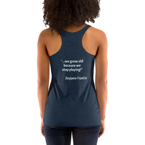 Don't Stop Playing...Women's Racerback Tank