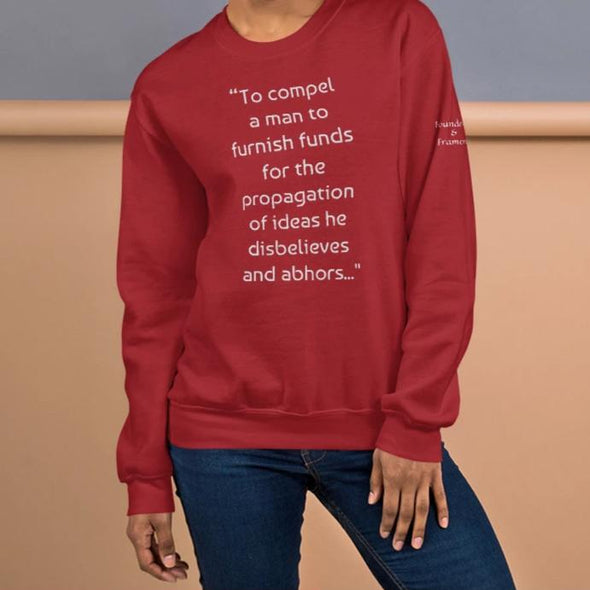 Jefferson said it so well...Unisex Sweatshirt