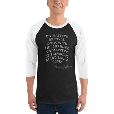 Raglan Shirt with Thomas Jefferson's Famous Quote on Principles!