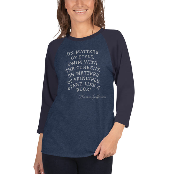 Raglan Shirt with Thomas Jefferson's Famous Quote on Principles!